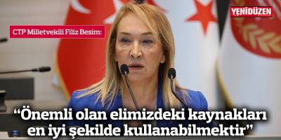 “Önemli olan elimizdeki kaynakları en iyi şekilde kullanabilmektir”