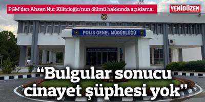 “Bulgular sonucu cinayet şüphesi yok”
