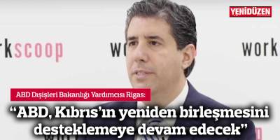 “ABD, Kıbrıs’ın yeniden birleşmesini desteklemeye devam edecek”