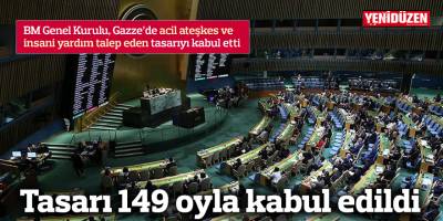 BM Genel Kurulu, Gazze’de acil ateşkes ve insani yardım talep eden tasarıyı kabul etti