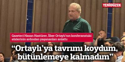 “Ortaylı’ya tavrımı koydum, bütünlemeye kalmadım”