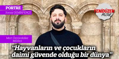 “Hayvanların ve çocukların  daimi güvende olduğu bir dünya”