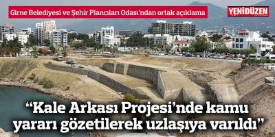 “Kale Arkası Projesi’nde kamu yararı gözetilerek uzlaşıya varıldı”