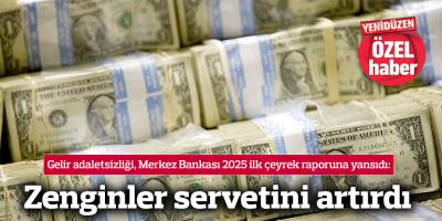 Zenginler servetini artırdı