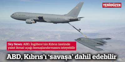 ABD, Kıbrıs’ı ‘savaşa’ dahil edebilir