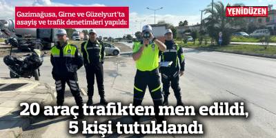20 araç trafikten men edildi, 5 kişi tutuklandı
