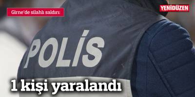 Girne'de silahlı saldırı... 1 yaralı