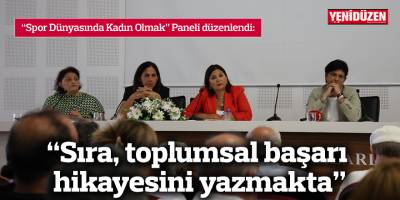 “Sıra, toplumsal başarı hikayesini yazmakta”