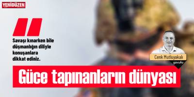 Güce tapınanların dünyası