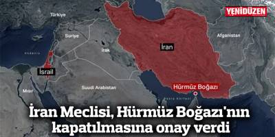 İran Meclisi, Hürmüz Boğazı'nın kapatılmasına onay verdi
