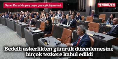 Bedelli askerlikten gümrük düzenlemesine