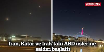İran, Katar ve Irak’taki ABD üslerine saldırı başlattı