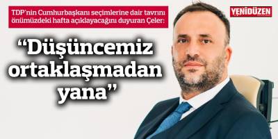 “Düşüncemiz ortaklaşmadan yana”