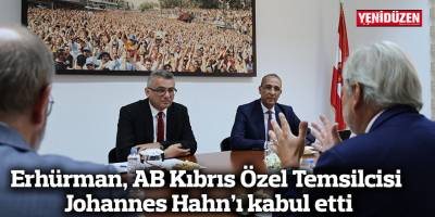 Erhürman, AB Kıbrıs Özel Temsilcisi Johannes Hahn’ı kabul etti