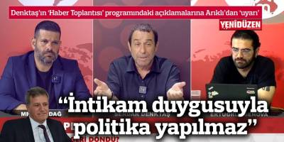 “İntikam duygusuyla politika yapılmaz”