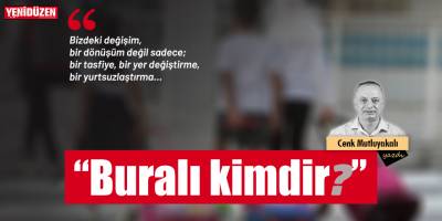 “Buralı kimdir?”