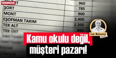 Kamu okulu değil, müşteri pazarı!