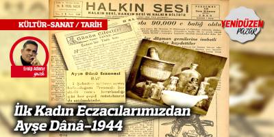 İlk Kadın Eczacılarımızdan Ayşe Dânâ-1944