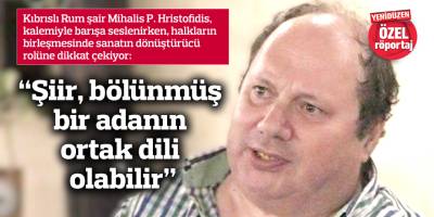  “Şiir, bölünmüş bir adanın ortak dili olabilir”