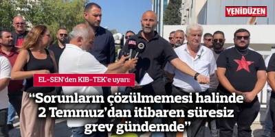 “Sorunların çözülmemesi halinde 2 Temmuz’dan itibaren süresiz grev gündemde”