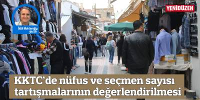 KKTC’de nüfus ve seçmen sayısı tartışmalarının değerlendirilmesi