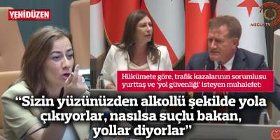 “Sizin yüzünüzden alkollü şekilde yola çıkıyorlar, nasılsa suçlu bakan, yollar diyorlar”