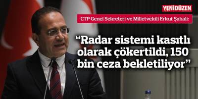 “Radar sistemi kasıtlı olarak çökertildi, 150 bin ceza bekletiliyor”