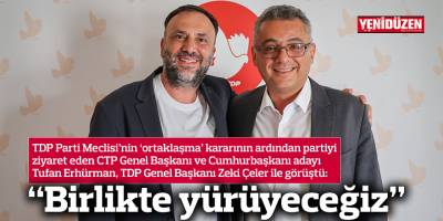 “Birlikte yürüyeceğiz”