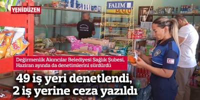 49 iş yeri denetlendi, 2 iş yerine ceza yazıldı