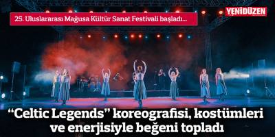 25. Uluslararası Mağusa Kültür Sanat Festivali başladı...