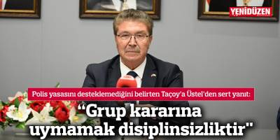 “Grup kararına uymamak disiplinsizliktir"
