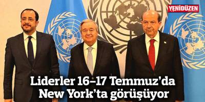 Liderler 16-17 Temmuz'da New York'ta görüşüyor