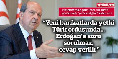 “Yeni barikatlarda yetki Türk ordusunda… Erdoğan’a soru sorulmaz, cevap verilir”