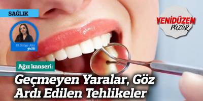Ağız Kanseri: Geçmeyen Yaralar, Göz Ardı Edilen Tehlikeler