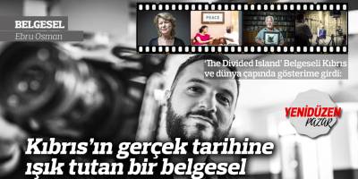 Kıbrıs’ın gerçek tarihine ışık tutan bir belgesel