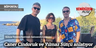 Caner Cindoruk ve Yılmaz Sütçü anlatıyor