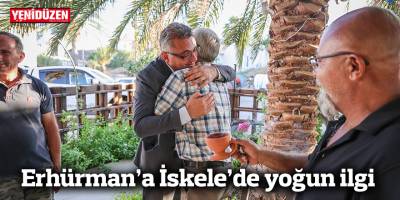 Erhürman’a İskele’de yoğun ilgi