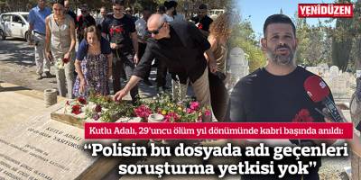 “Polisin bu dosyada adı geçenleri soruşturma yetkisi yok”