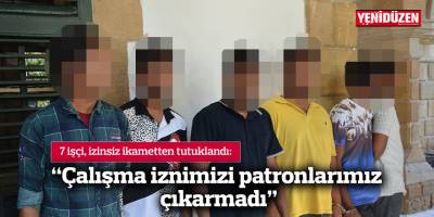 “Çalışma iznimizi patronlarımız çıkarmadı”