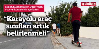 “Karayolu araç sınıfları artık belirlenmeli”