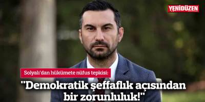 "Demokratik şeffaflık açısından bir zorunluluk!"