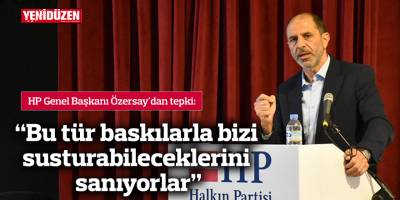 "Bu tür baskılarla bizi susturabileceklerini sanıyorlar"