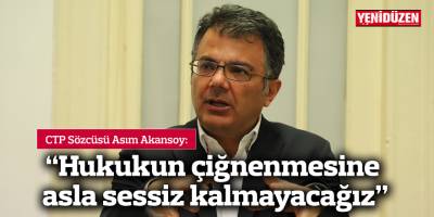 "Hukukun çiğnenmesine asla sessiz kalmayacağız"