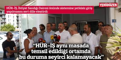 “HÜR-İŞ aynı masada temsil edildiği ortamda bu duruma seyirci kalamayacak”