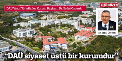 “DAÜ siyaset üstü bir kurumdur”