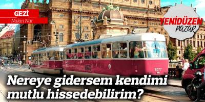 Nereye gidersem kendimi mutlu hissedebilirim?