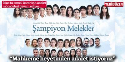 “Mahkeme heyetinden adalet istiyoruz”