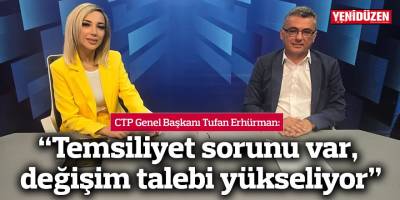 Erhürman: Temsiliyet sorunu var, değişim talebi yükseliyor