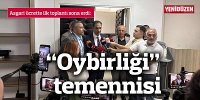 Asgari ücrette 'oy birliği' temennisi