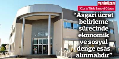 “Asgari ücret belirleme sürecinde ekonomik ve sosyal denge esas alınmalıdır”
